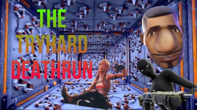The TRYHARD Deathrun