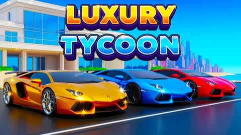 🤑SUPER LUXURY TYCOON⭐