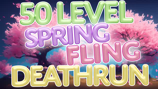 Spring Fling 50 Level Deathrun