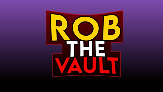 Rob the vault