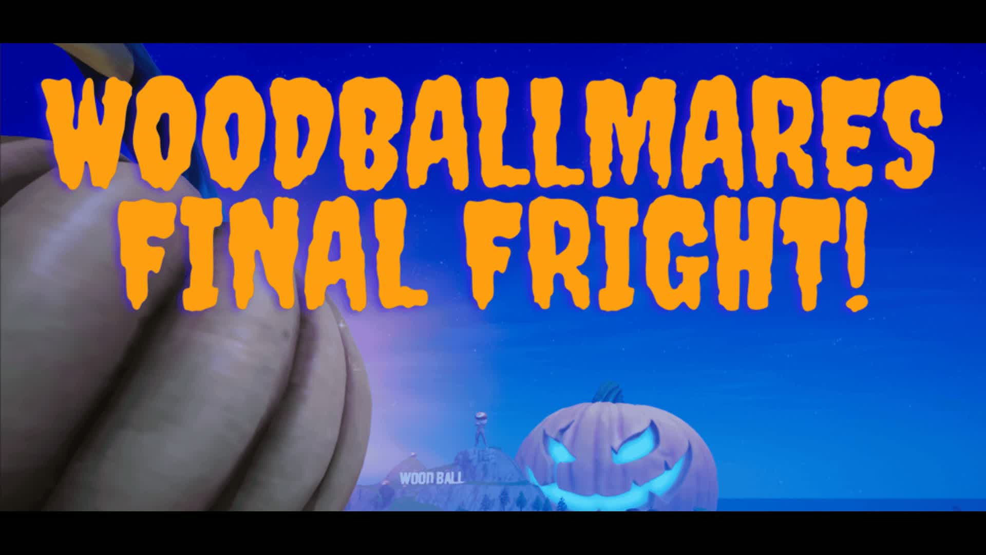 WoodBall Hallow Final Fright