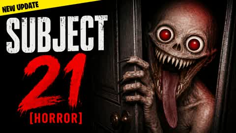 SUBJECT 21 [HORROR]