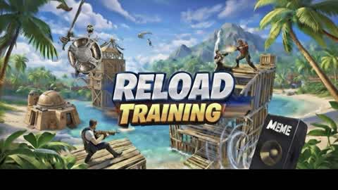 Reload meme training solo