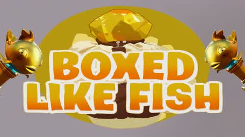 BOXED LIKE FISH