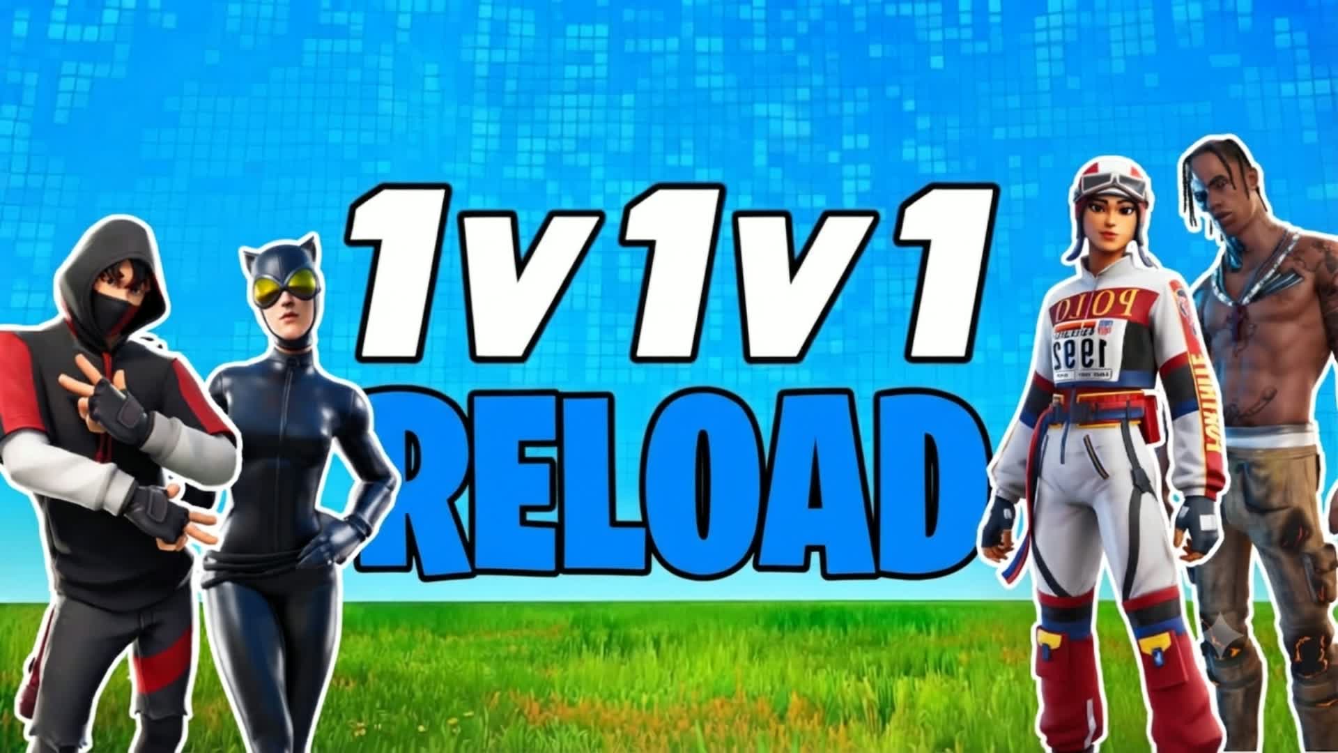 1v1 1v1v1 PRO RELOAD