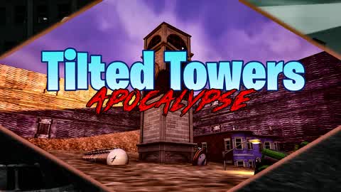 Tilted Towers: Apocalypse