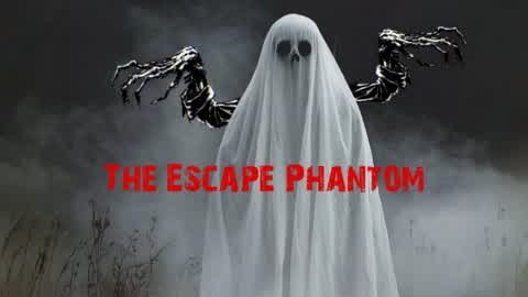 [Horror] Escape Phantom