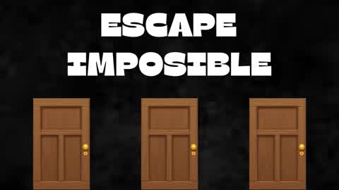 ESCAPE IMPOSIBLE 3 LEVELS
