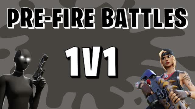 Pre-Fire Battles 1V1