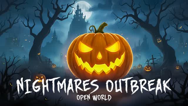 NIGHTMARES OUTBREAK OPEN WORLD