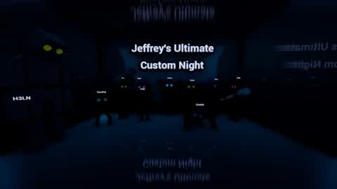 Jeffreys Ultimate Custom Night