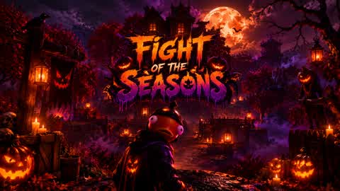 🎃 Fight Of The Seasons 🎃