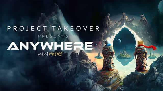 Capture 1 â đ„ Project Takeover - Anywhere đ”