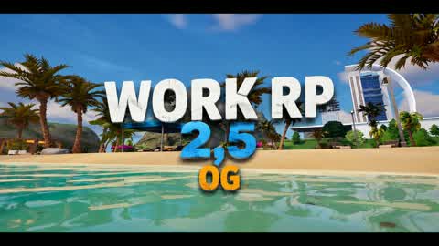 WORK RP - 2.5 - og 🏙️