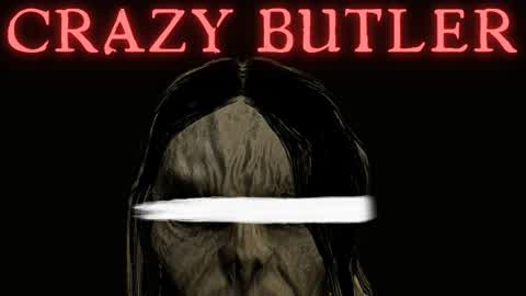 CRAZY BUTLER [HORROR]