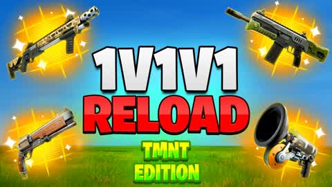 1V1V1 RELOAD TMNT SUMMER FREE FOR ALL