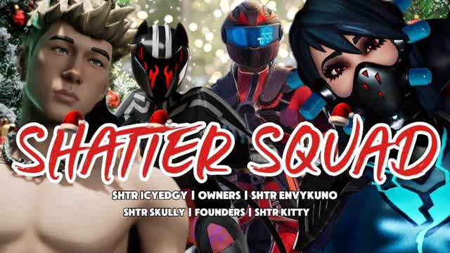 🎄Shatter Squad❄️