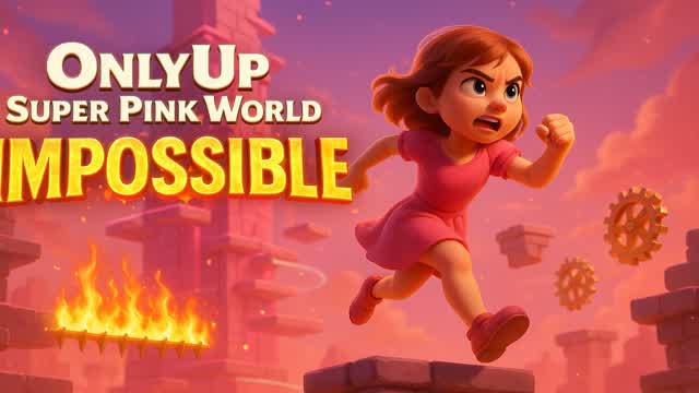 OnlyUp Super Pink World - IMPOSSIBLE