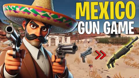 ⭐Mexico⭐GunGame⭐