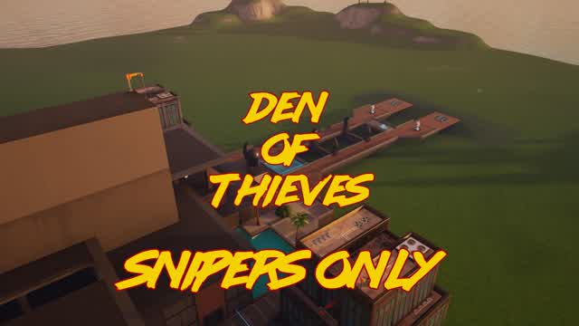 Den Of Thieves (SNIPERS ONLY)