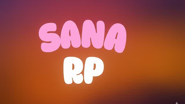 SANA ROLE PLAY