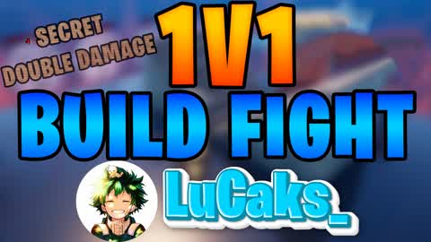 1V1 BUILD FIGHT LUCAKS_
