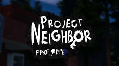 project neighbor: prototype 2
