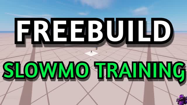 FREEBUILD SLOWMO TRAINING 📝