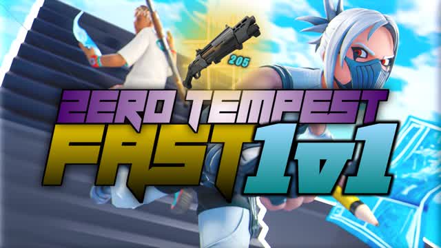Fast 1v1 - Zero Tempest