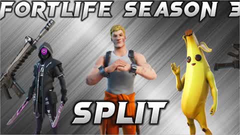 Fortlife - Season 3: Split