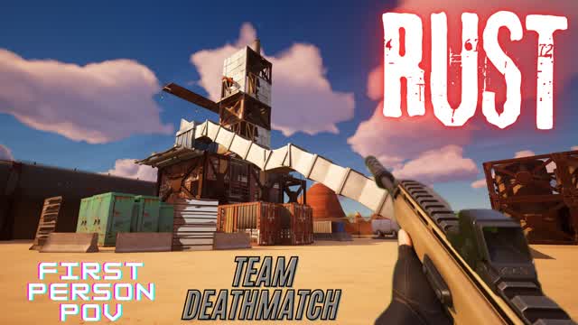 Rust🔥First Person POV🔥Team Deathmatch