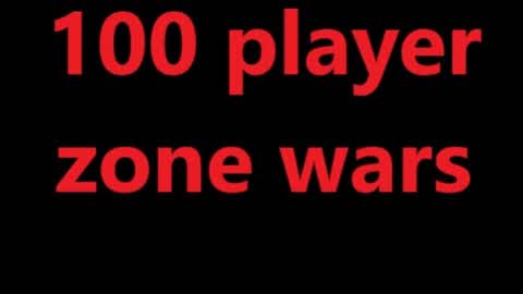 100 player zone wars 🌀