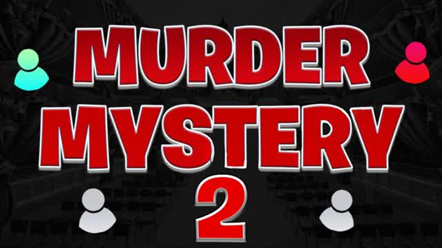 MURDER MYSTERY 2