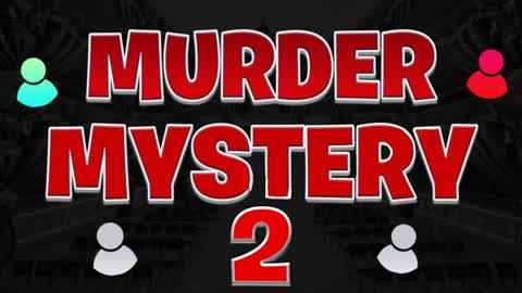 MURDER MYSTERY 2