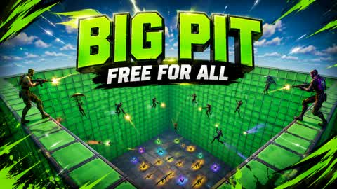 BIG PIT - FREE FOR ALL