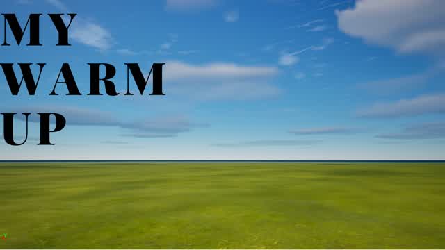 My Warm Up