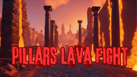 🌋 PILLARS LAVA FIGHT 🌋