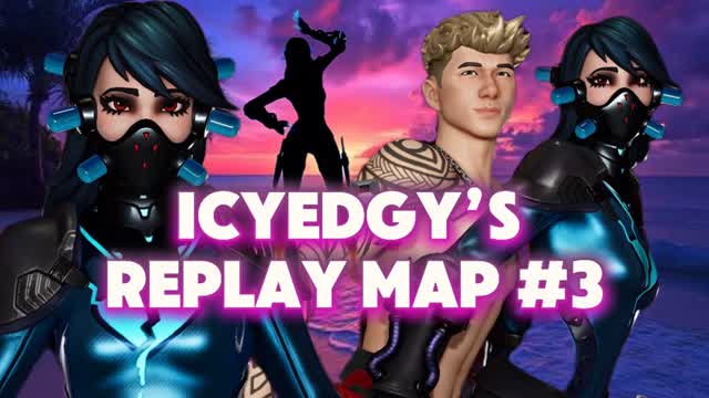 IcyEdgy’s Replay Map #3