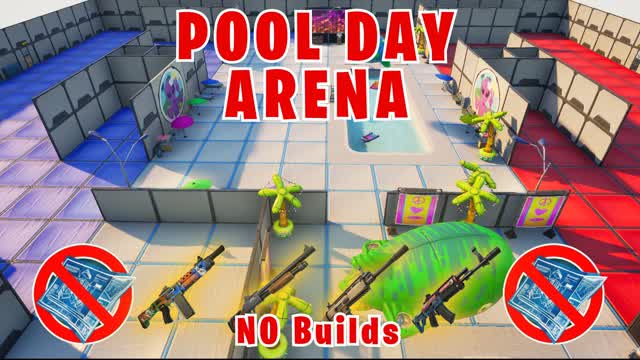 POOL DAY ARENA [NO BUILDS]