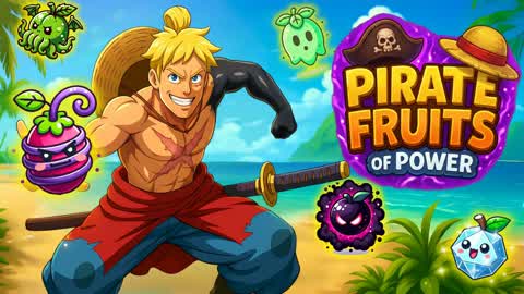 PIRATE FRUITS OF POWER - OPEN WORLD FFA