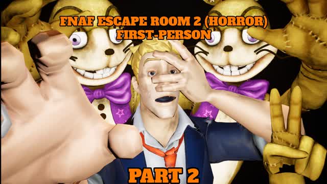 FNAF ESCAPE ROOM 2 (HORROR) FIRST-PERSON