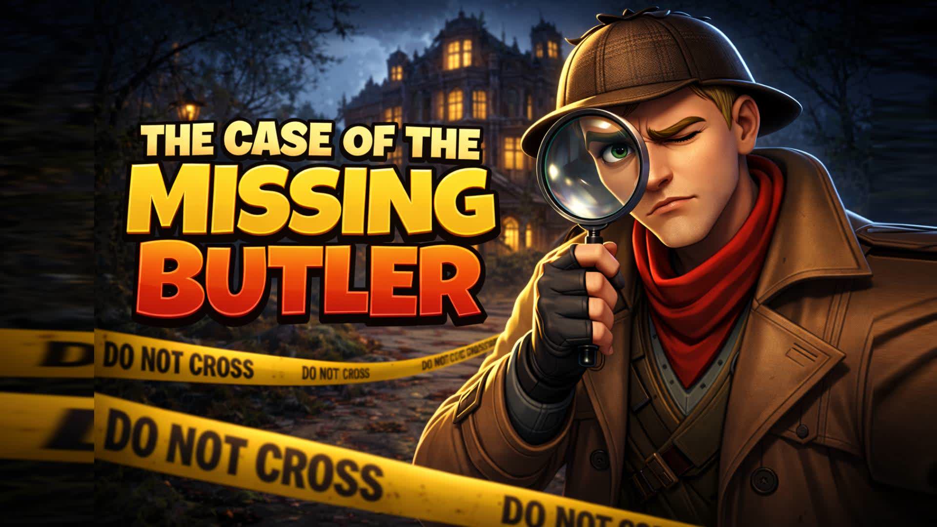 The Case of the Missing Butler