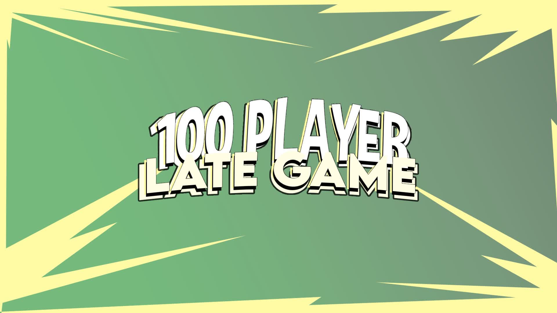 100 PLAYER LATE GAME