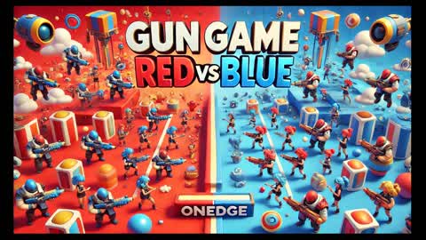 Gun Game - OnEdge - Red vs Blue
