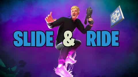 🥇 SLIDE AND RIDE