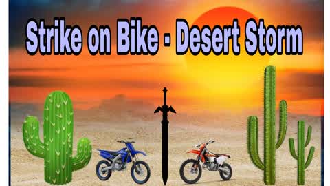Strike on Bike Desert Storm