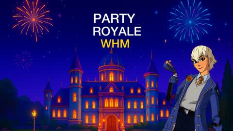 Party Royale WHM ✨
