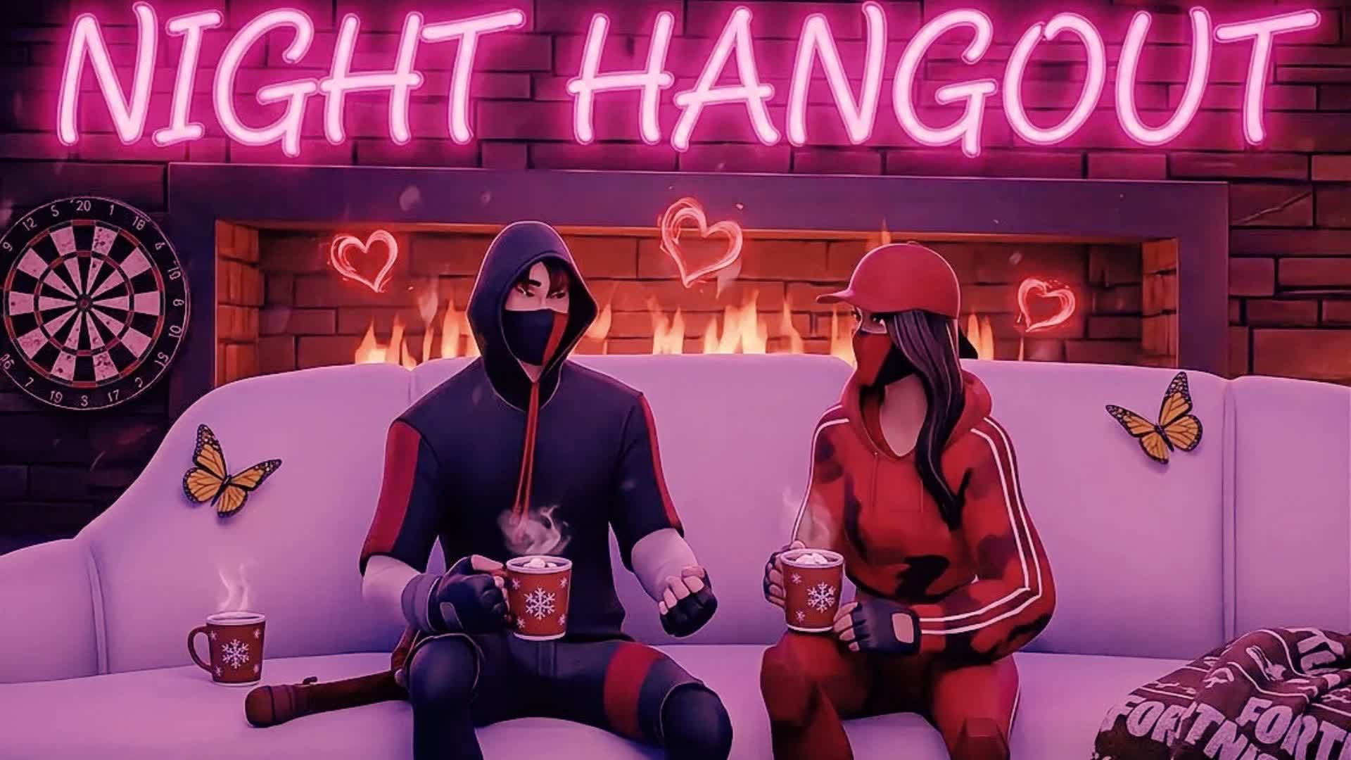 ​🌙 Night Hangout​ 🌙