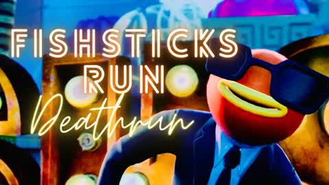 FISHSTICK DEATHRUN