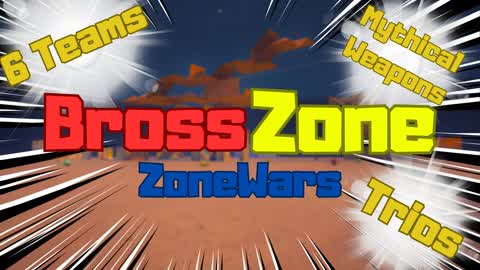 Zone Wars - BrossZone🔥